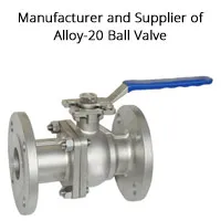 alloy 20 ball valves manufacturer