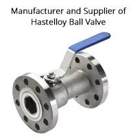 hastelloy ball valve manufacturer